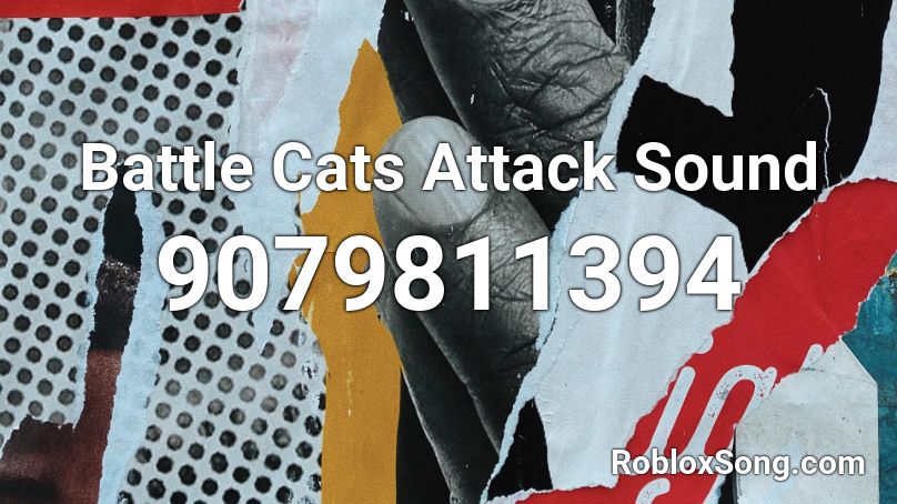 Battle Cats Attack Sound Roblox ID