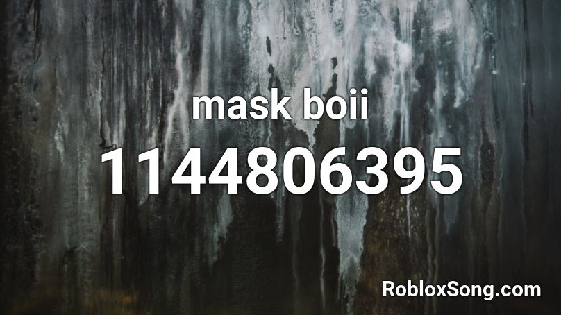 mask boii  Roblox ID