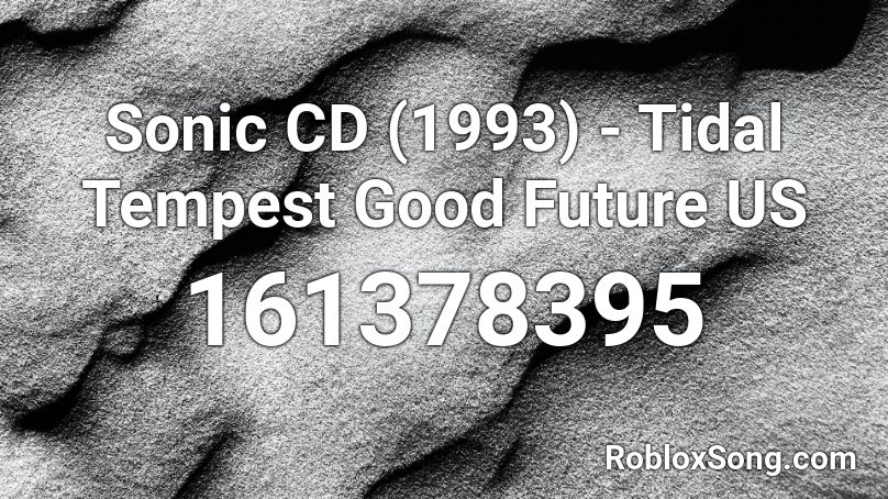 Sonic CD (1993) - Tidal Tempest Good Future US Roblox ID