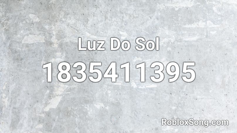 Luz Do Sol Roblox ID