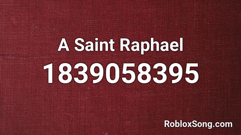 A Saint Raphael Roblox ID