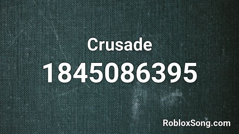 Crusade Roblox ID
