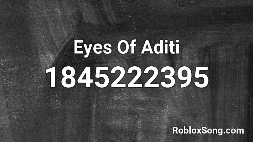 Eyes Of Aditi Roblox ID