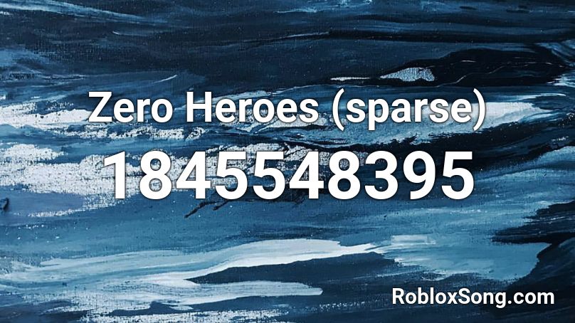 Zero Heroes (sparse) Roblox ID