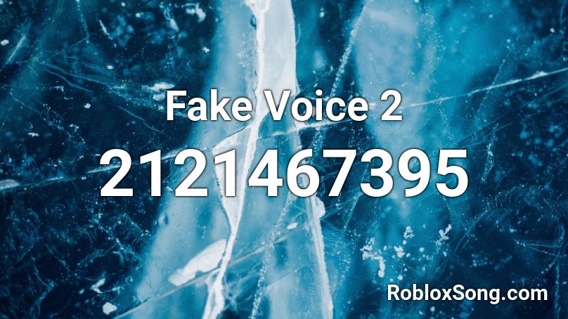 Fake Voice 2 Roblox ID