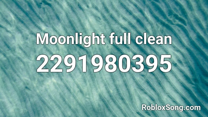 Moonlight full clean Roblox ID