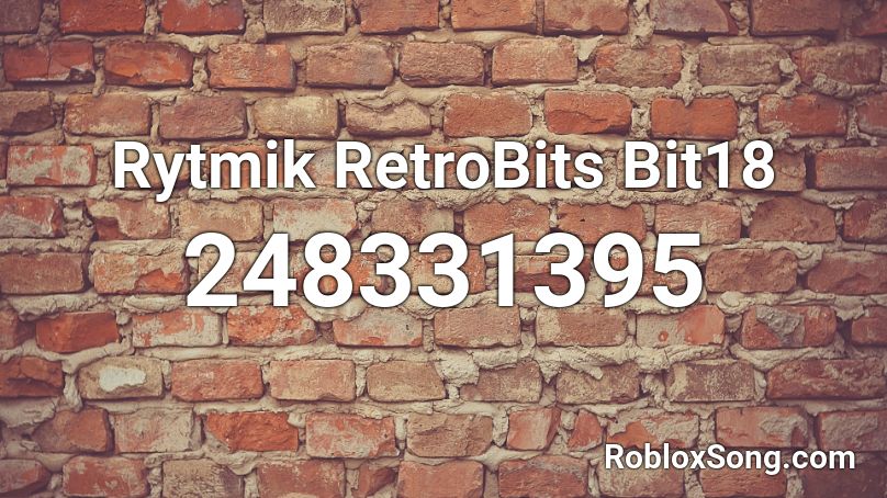 Rytmik RetroBits Bit18 Roblox ID