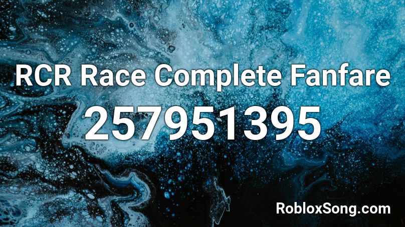 RCR Race Complete Fanfare Roblox ID