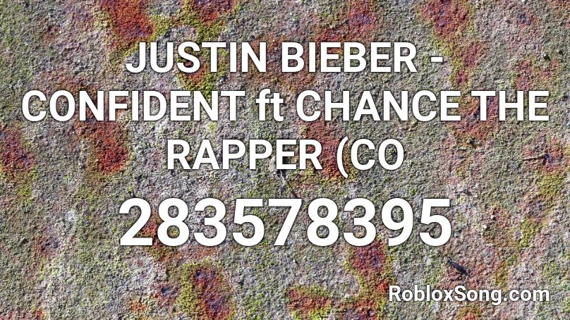 JUSTIN BIEBER - CONFIDENT ft CHANCE THE RAPPER (CO Roblox ID