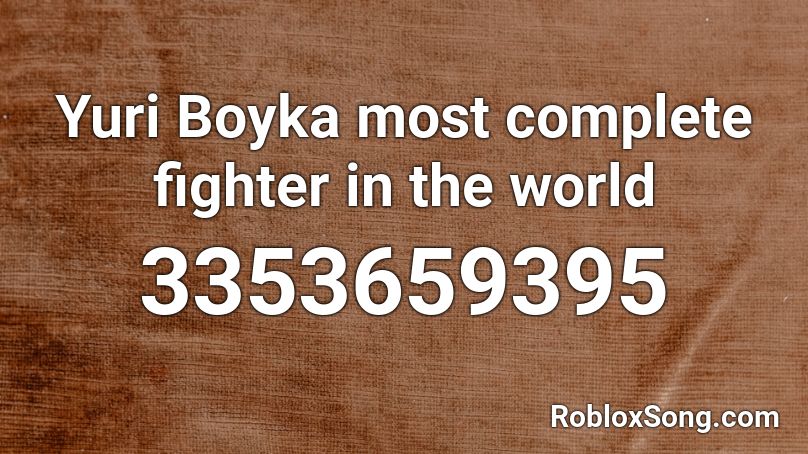 Yuri Boyka most complete fighter in the world Roblox ID
