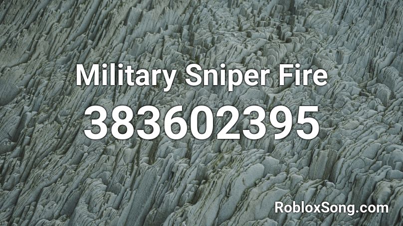 Military Sniper Fire Roblox ID