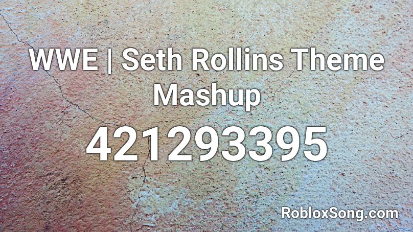 theme roblox seth wwe rollins mashup song