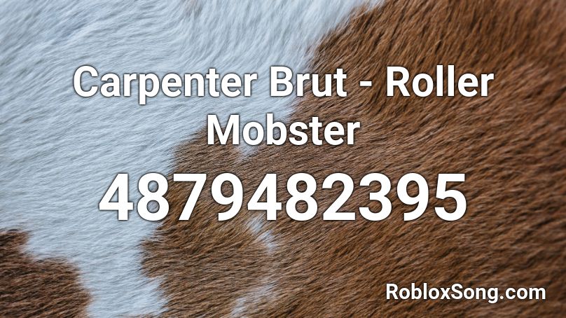 Carpenter Brut - Roller Mobster Roblox ID
