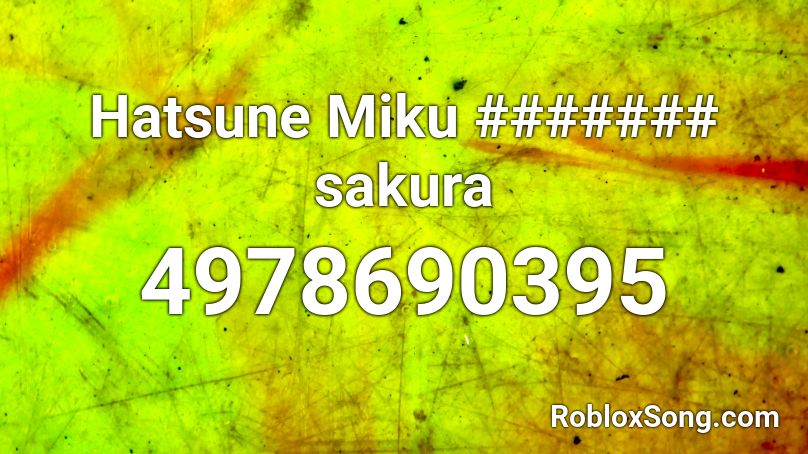 Hatsune Miku ####### sakura Roblox ID