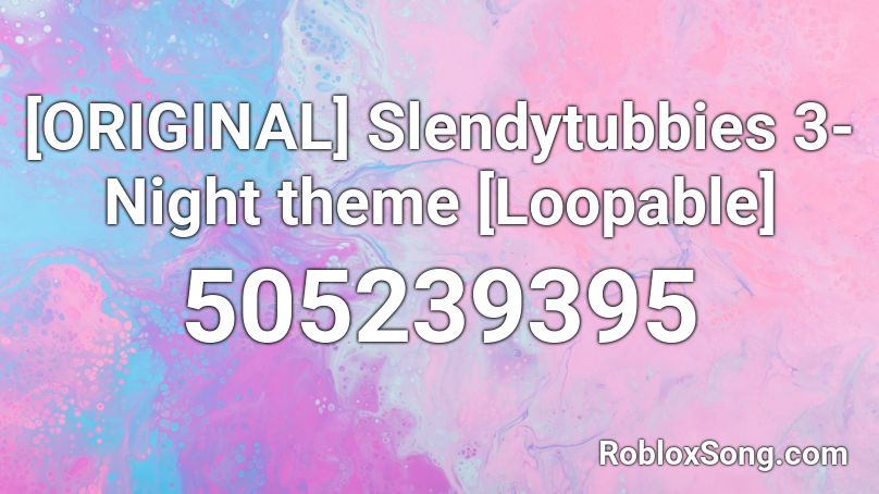 [ORIGINAL] Slendytubbies 3- Night theme [Loopable] Roblox ID