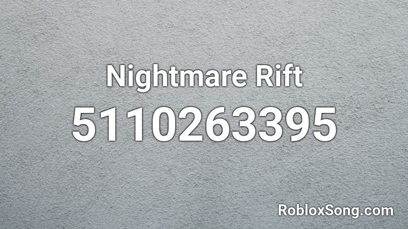 Nightmare Rift Roblox ID