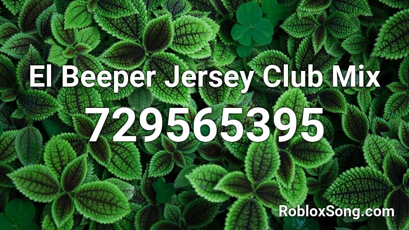 El Beeper Jersey Club Mix Roblox ID