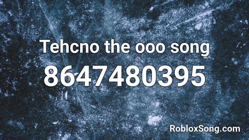 Techno the ooo song Roblox ID