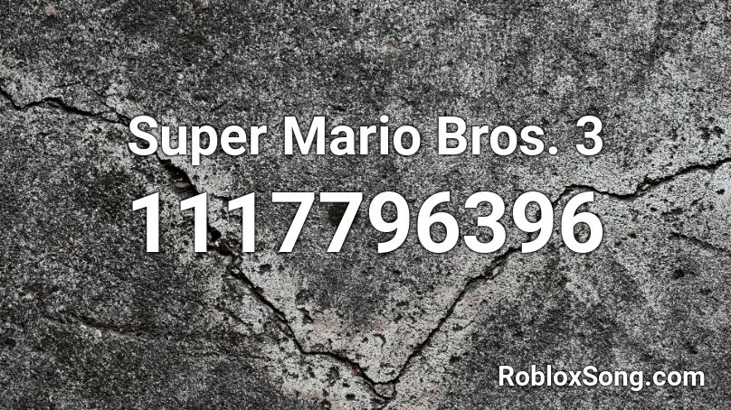 Super Mario Bros. 3 Roblox ID