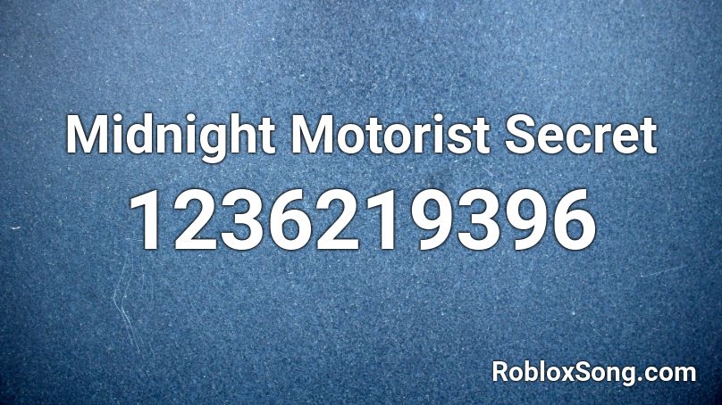 Midnight Motorist Secret Roblox ID
