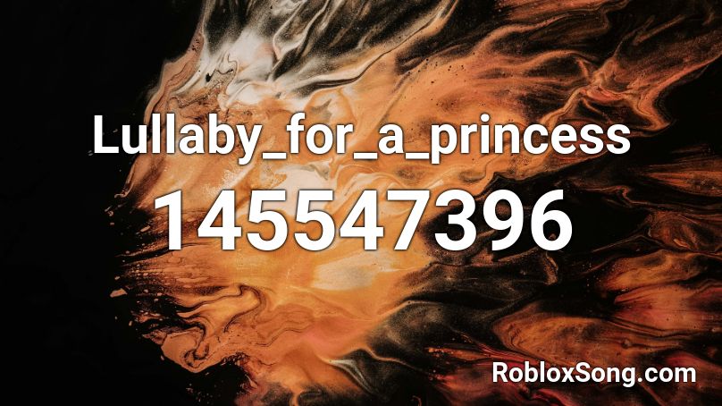 Lullaby_for_a_princess Roblox ID