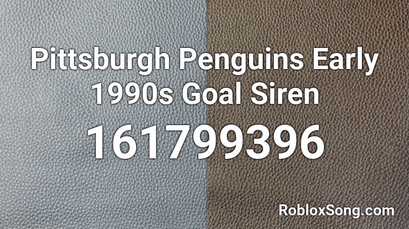 Pittsburgh Penguins Early 1990s Goal Siren Roblox ID
