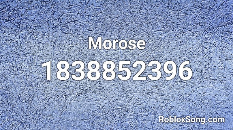Morose Roblox ID