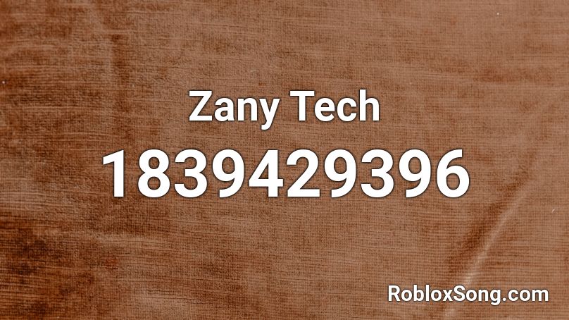 Zany Tech Roblox ID