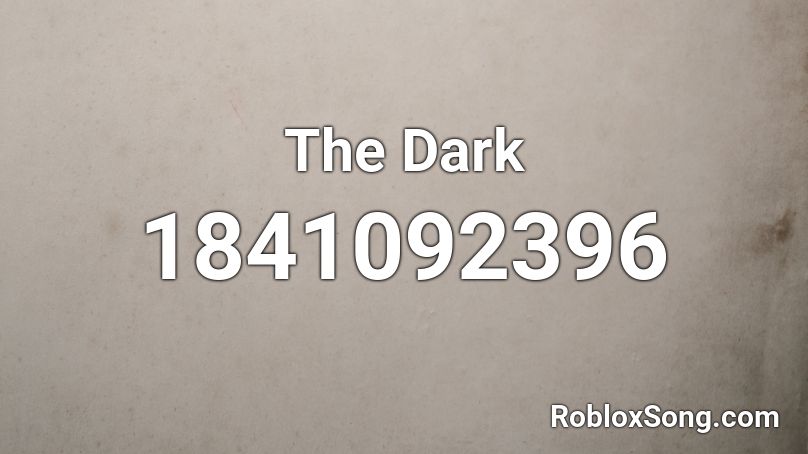 The Dark Roblox ID