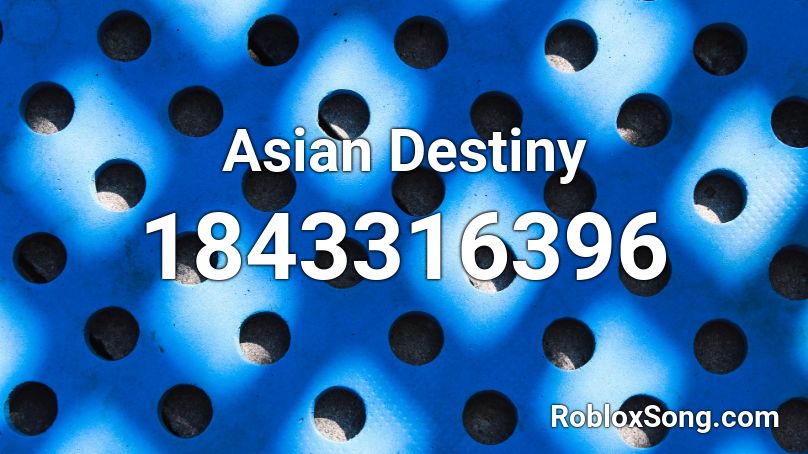 Asian Destiny Roblox ID