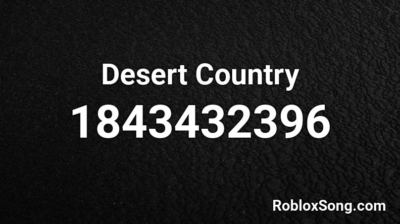 Desert Country Roblox ID