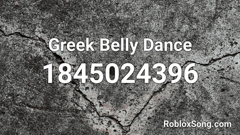Greek Belly Dance Roblox ID