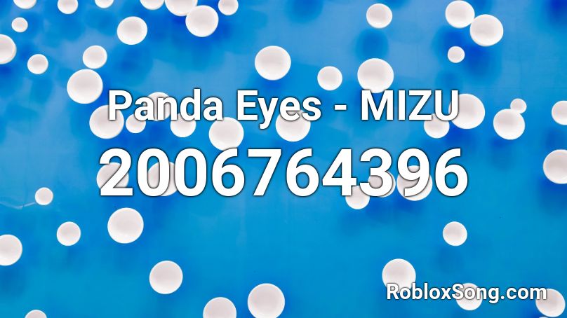 Panda Eyes - MIZU Roblox ID