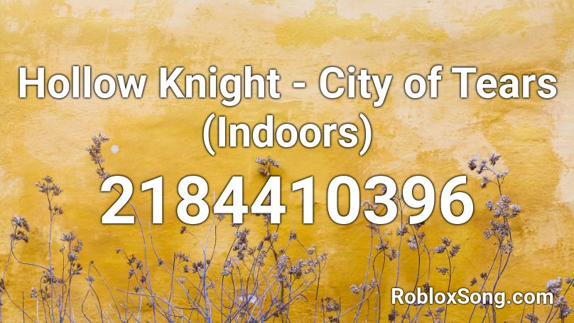 Hollow Knight - City of Tears (Indoors) Roblox ID