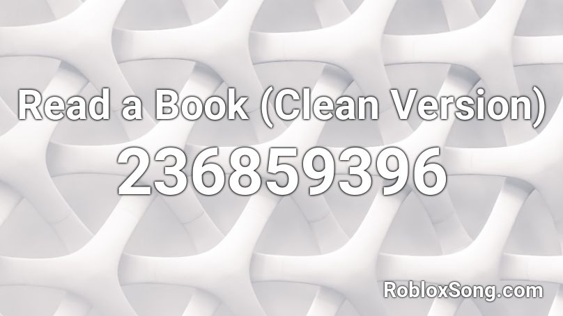 Read a Book (Clean Version) Roblox ID