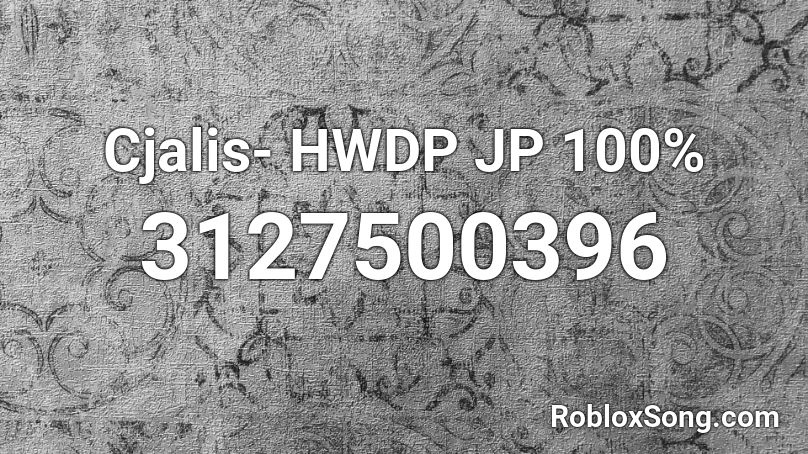 Cjalis- HWDP JP 100% Roblox ID