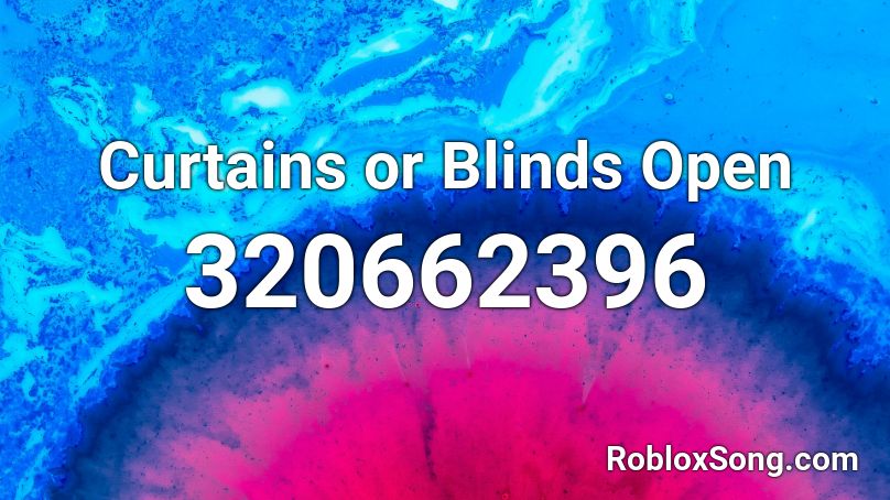 Curtains or Blinds Open Roblox ID