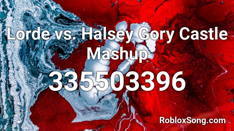 ╰☆ HALSEA/LORD - GLORY & GX0ORE + CASTLE (MASHUP) Roblox ID