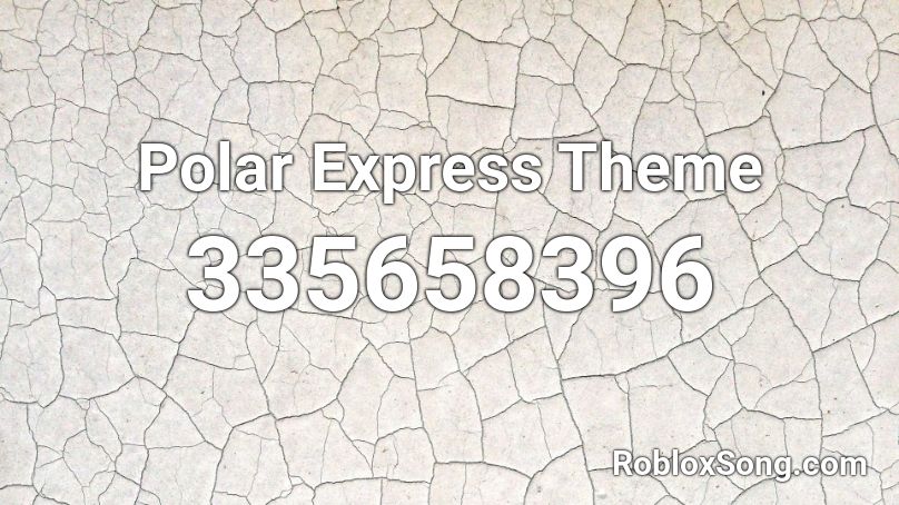 Polar Express Theme Roblox ID