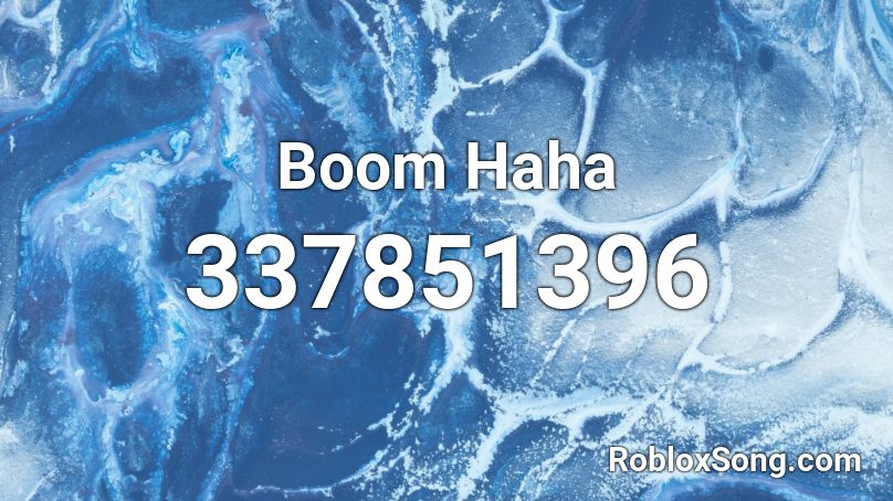 Boom Haha Roblox ID