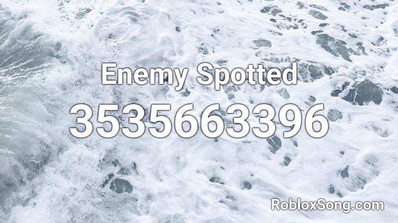 Enemy Spotted Roblox ID