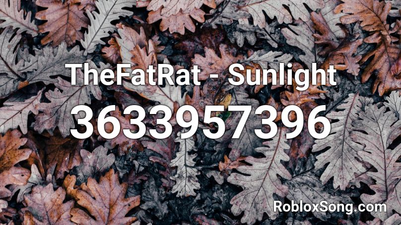 TheFatRat - Sunlight Roblox ID