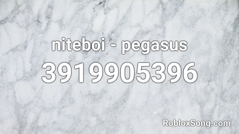 niteboi - pegasus Roblox ID