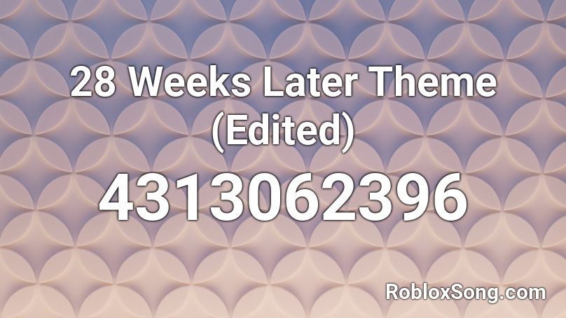 28 Weeks Later Theme (Edited) Roblox ID