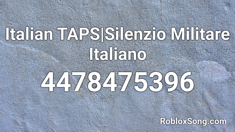 Italian TAPS|Silenzio Militare Italiano Roblox ID