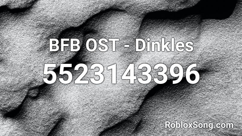 BFB OST - Dinkles Roblox ID