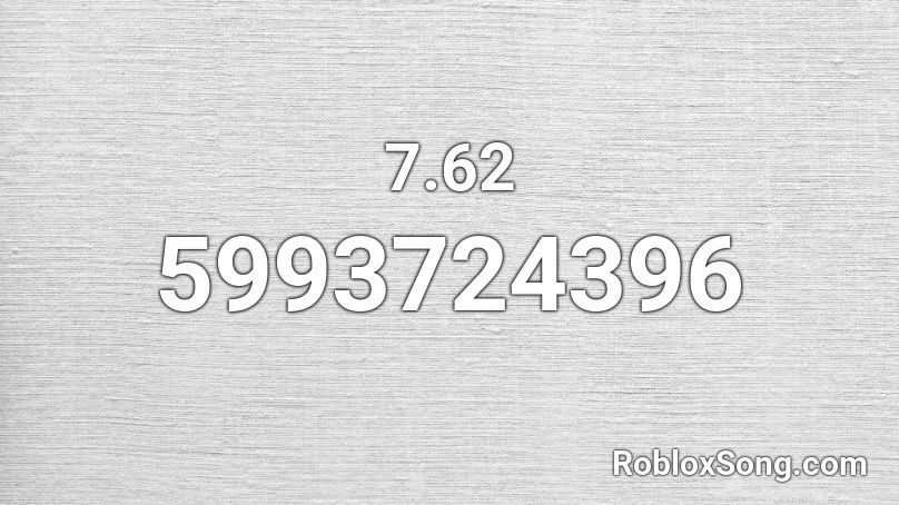 7.62 Roblox ID