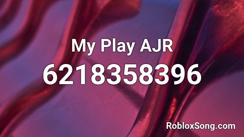 My Play Ajr Roblox Id Roblox Music Codes - roblox how to play music