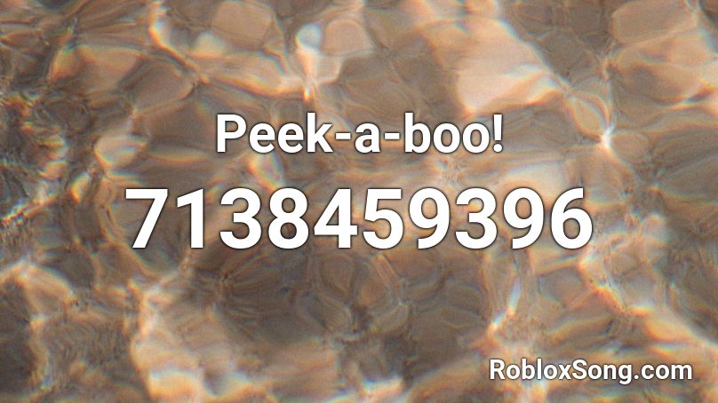 Peek-a-boo! Roblox ID