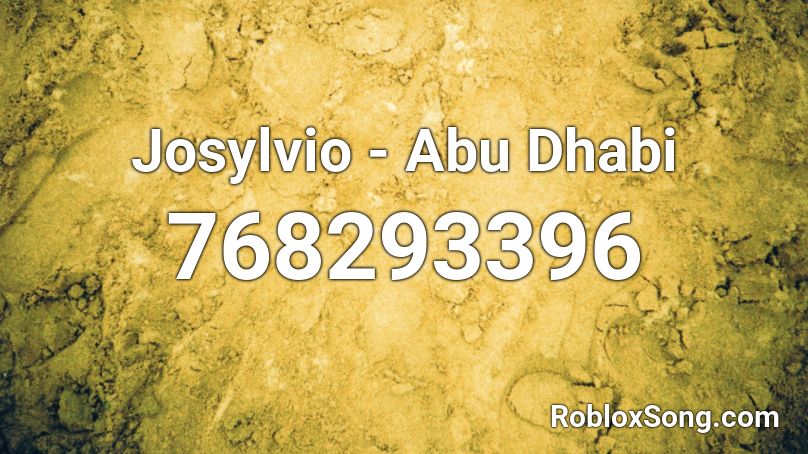 Josylvio - Abu Dhabi  Roblox ID